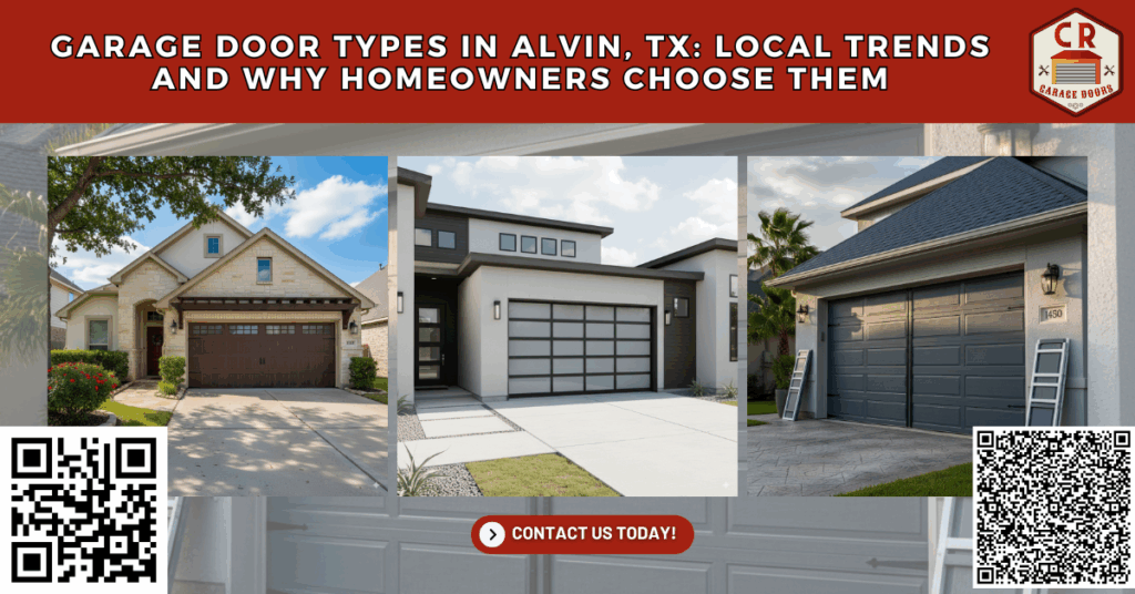 Garage Door Types in Alvin, TX: Local Trends and Why Homeowners Choose Them - C.R. Garage Doors